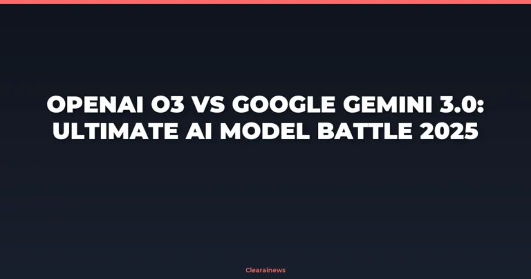 premium_996_OpenAI-o3-vs-Google-Gemini-30-Ultimate-A - ClearAINews
