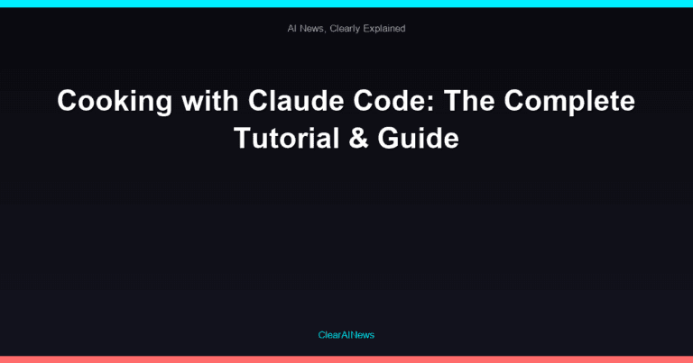 Cooking with Claude Code: The Complete Tutorial & Guide